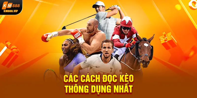 Các cách đọc kèo thông dụng nhất