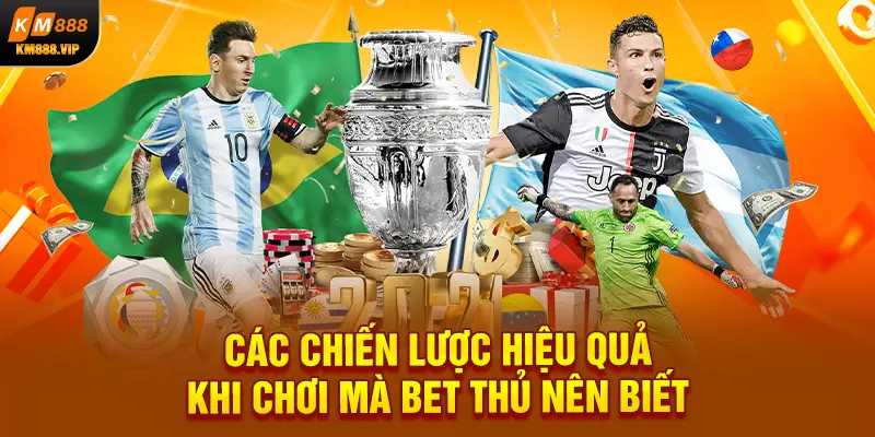 Các chiến lược hiệu quả khi chơi mà bet thủ nên biết