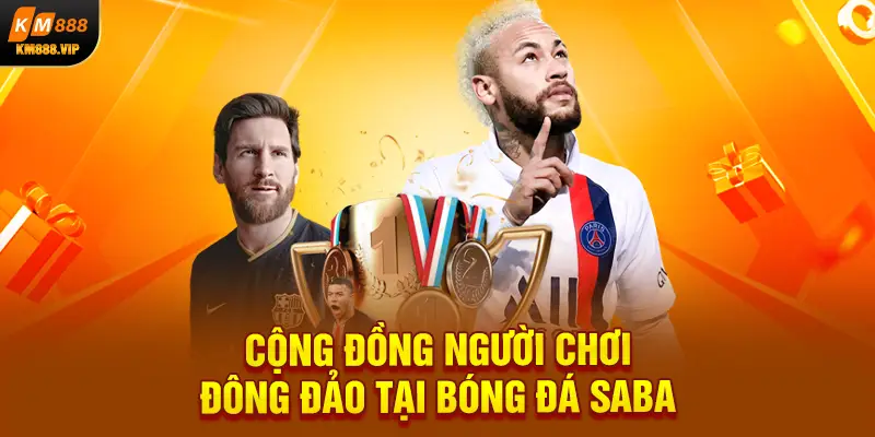 Cộng đồng người chơi đông đảo tại bóng đá saba