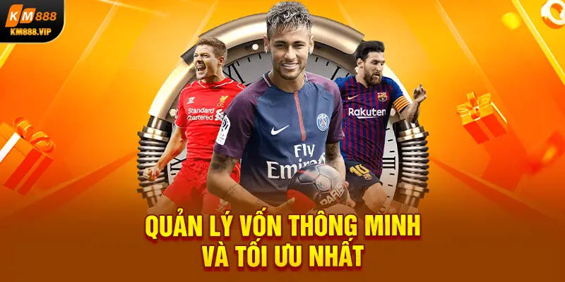 Quản lý vốn thông minh và tối ưu nhất